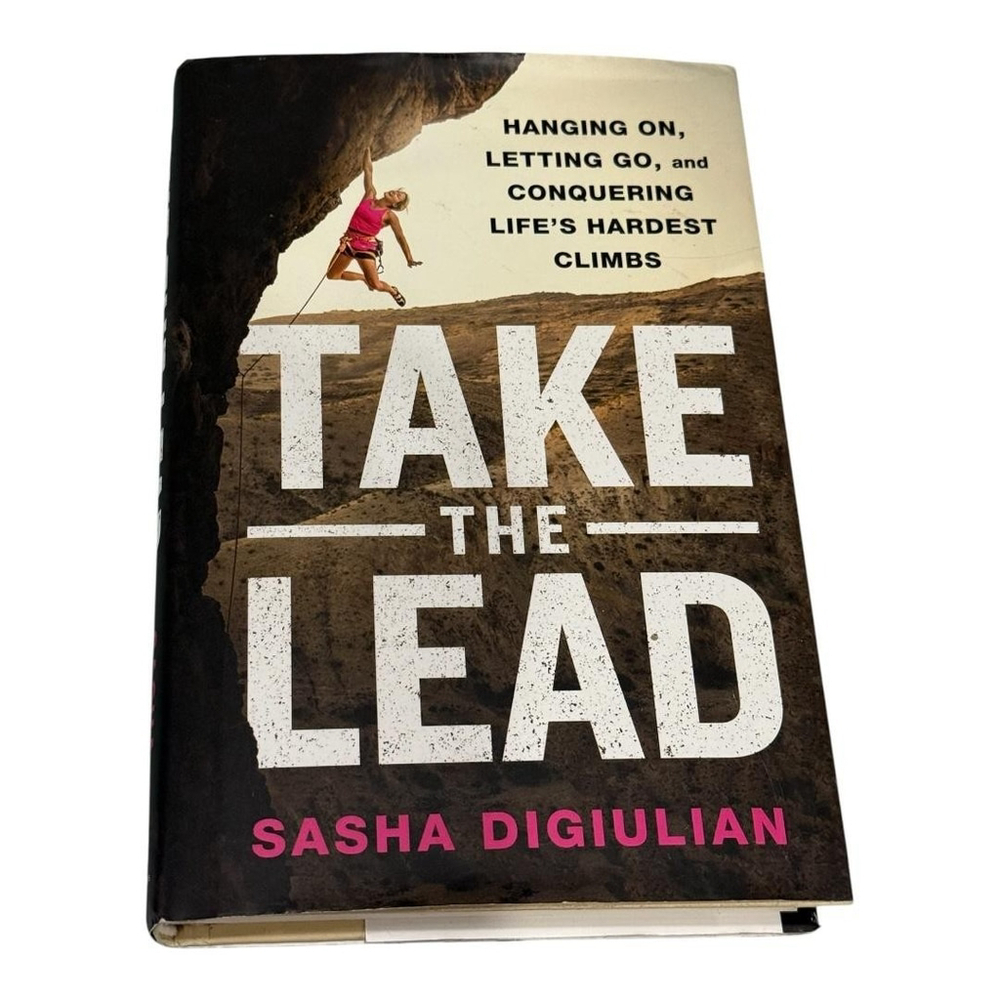 Take The Lead Sasha DiGiulian Hardcover 2023 Memoir Climbing Adventure Motivatio